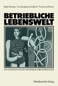 Cover: Betriebliche Lebenswelt - VS Verlag f&uuml;r Sozialwissenschaften