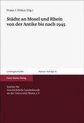 Cover: St&auml;dte an Mosel und Rhein von der Antike bis nach 1945 - Franz Steiner Verlag