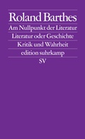 Cover: Am Nullpunkt der Literatur. Literatur oder Geschichte. Kritik und Wahrheit - Suhrkamp