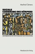 Cover: Soziale Codierung des K&ouml;rpers - VS Verlag f&uuml;r Sozialwissenschaften