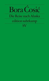Enlarge image Cover: Die Reise nach Alaska - Suhrkamp