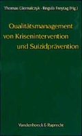Cover: Qualit&auml;tsmanagement von Krisenintervention und Suizidpr&auml;vention - Vandenhoeck & Ruprecht