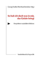 Cover: So hab ich doch was in mir, das Gefahr bringt - Vandenhoeck & Ruprecht
