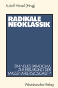 Cover: Radikale Neoklassik - VS Verlag f&uuml;r Sozialwissenschaften