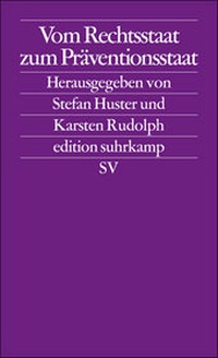 Abbildung von: Vom Rechtsstaat zum Präventionsstaat - Suhrkamp