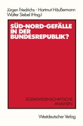 Cover: S&uuml;d-Nord-Gef&auml;lle in der Bundesrepublik? - VS Verlag f&uuml;r Sozialwissenschaften