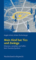 Cover: Mein Kind hat Tics und Zw&auml;nge - Vandenhoeck & Ruprecht