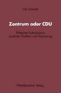 Enlarge image Cover: Zentrum oder CDU - VS Verlag für Sozialwissenschaften