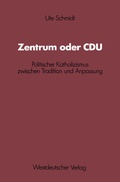 Cover: Zentrum oder CDU - VS Verlag f&uuml;r Sozialwissenschaften