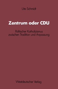 Enlarge image Cover: Zentrum oder CDU - VS Verlag für Sozialwissenschaften