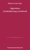 Cover: Aggression, Symbolisierung, Geschlecht - Vandenhoeck & Ruprecht