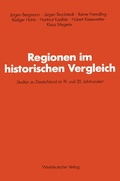 Cover: Regionen im historischen Vergleich - VS Verlag f&uuml;r Sozialwissenschaften