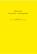 Cover: Wasserwege: Lebensadern - Trennungslinien - Wachholtz