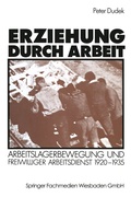 Cover: Erziehung durch Arbeit - VS Verlag f&uuml;r Sozialwissenschaften