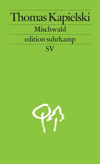 Enlarge image Cover: Mischwald - Suhrkamp