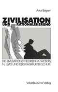 Cover: Zivilisation und Rationalisierung - VS Verlag f&uuml;r Sozialwissenschaften