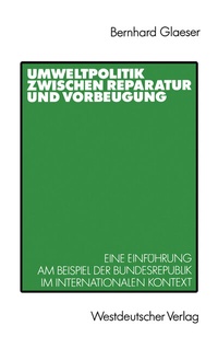 Abbildung von: Umweltpolitik zwischen Reparatur und Vorbeugung - VS Verlag für Sozialwissenschaften