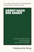 Cover: Arbeit nach der Arbeit - VS Verlag f&uuml;r Sozialwissenschaften