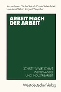Cover: Arbeit nach der Arbeit - VS Verlag f&uuml;r Sozialwissenschaften