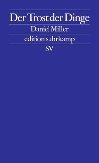 Enlarge image Cover: Der Trost der Dinge - Suhrkamp
