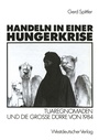 Cover: Handeln in einer Hungerkrise - VS Verlag für Sozialwissenschaften