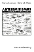 Cover: Antisemitismus in der politischen Kultur nach 1945 - VS Verlag f&uuml;r Sozialwissenschaften