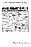 Cover: Antisemitismus in der politischen Kultur nach 1945 - VS Verlag f&uuml;r Sozialwissenschaften