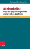 Cover: &raquo;Melancholia&laquo; - Wege zur psychoanalytischen Interpretation des Films - Vandenhoeck & Ruprecht