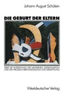 Cover: Die Geburt der Eltern - VS Verlag für Sozialwissenschaften