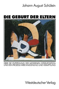 Enlarge image Cover: Die Geburt der Eltern - VS Verlag für Sozialwissenschaften