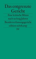 Cover: Das entgrenzte Gericht - Suhrkamp