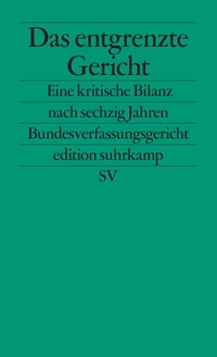Abbildung von: Das entgrenzte Gericht - Suhrkamp