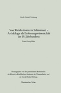 Cover: Von Winckelmann zu Schliemann - Arch&auml;ologie als Eroberungswissenschaft des 19. Jahrhunderts - VS Verlag f&uuml;r Sozialwissenschaften