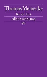 Enlarge image Cover: Ich als Text - Suhrkamp
