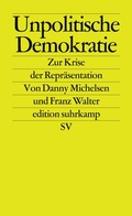 Cover: Unpolitische Demokratie - Suhrkamp