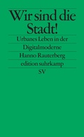 Cover: Wir sind die Stadt! - Suhrkamp