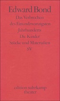 Cover: Das Verbrechen des einundzwanzigsten Jahrhunderts. Die Kinder - Suhrkamp