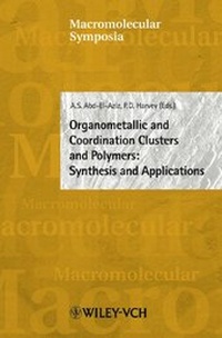 Abbildung von: Organometallic and Coordination Clusters and Polymers: Synthesis and Applications - Wiley-VCH