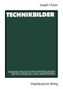 Cover: Technikbilder - VS Verlag f&uuml;r Sozialwissenschaften