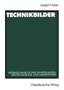 Cover: Technikbilder - VS Verlag f&uuml;r Sozialwissenschaften