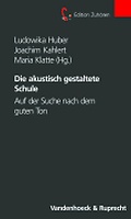 Cover: Die akustisch gestaltete Schule - Vandenhoeck & Ruprecht