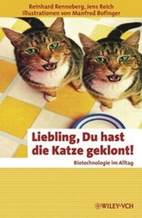 Abbildung von: Liebling, Du hast die Katze geklont! - Wiley-VCH