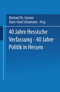 Cover: 40 Jahre Hessische Verfassung - 40 Jahre Politik in Hessen - VS Verlag f&uuml;r Sozialwissenschaften