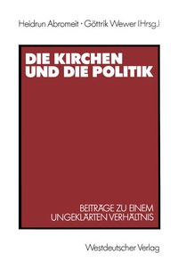 Enlarge image Cover: Die Kirchen und die Politik - VS Verlag für Sozialwissenschaften