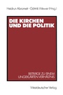 Cover: Die Kirchen und die Politik - VS Verlag für Sozialwissenschaften