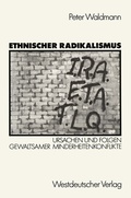 Cover: Ethnischer Radikalismus - VS Verlag f&uuml;r Sozialwissenschaften