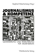 Cover: Journalismus & Kompetenz - VS Verlag f&uuml;r Sozialwissenschaften