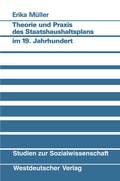 Cover: Theorie und Praxis des Staatshaushaltsplans im 19. Jahrhundert - VS Verlag f&uuml;r Sozialwissenschaften