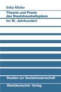 Cover: Theorie und Praxis des Staatshaushaltsplans im 19. Jahrhundert - VS Verlag f&uuml;r Sozialwissenschaften