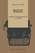 Cover: Dramen des Weiblichen - VS Verlag f&uuml;r Sozialwissenschaften